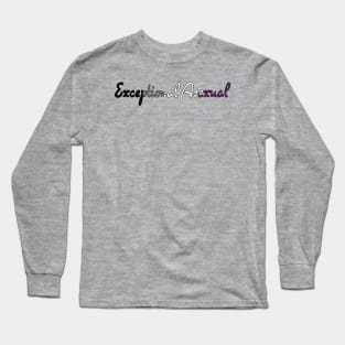 Exceptional Asexual Long Sleeve T-Shirt